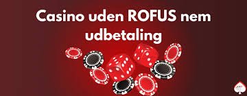 Casino Uden ROFUS Uden Indbetaling - Spil Uden Bekymringer Casino Uden ROFUS Uden Indbetaling - Spil Uden Bekymringer