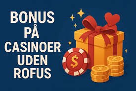 Udenlandske casino uden ROFUS Dine muligheder for online gambling Udenlandske casino uden ROFUS Dine muligheder for online gambling